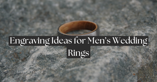 Unveiling the Art of Engraving: Elevate Your Men's Wedding Ring with Forge & Lumber