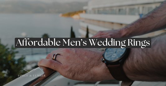 The Surprising Affordability of Stylish Men's Wedding Rings: Forge & Lumber's Top Picks