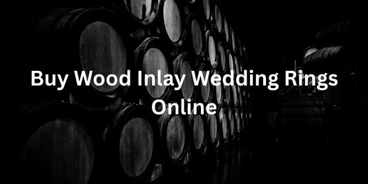 Buy Wood Inlay Wedding Rings Online: A Definitive Guide for Engaged Couples